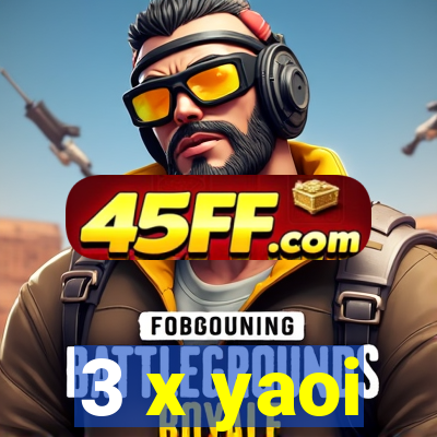3 x yaoi
